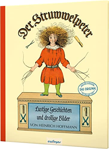 Der Struwwelpeter: Lustige Geschichten und drollige Bilder: Originalfassung von 1845